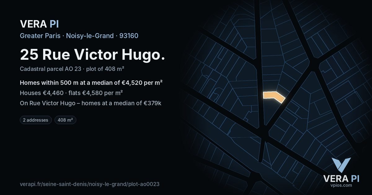 25 Rue Victor Hugo, Noisy-le-Grand at night – the plot lit, the parcels around coloured by the prices near them