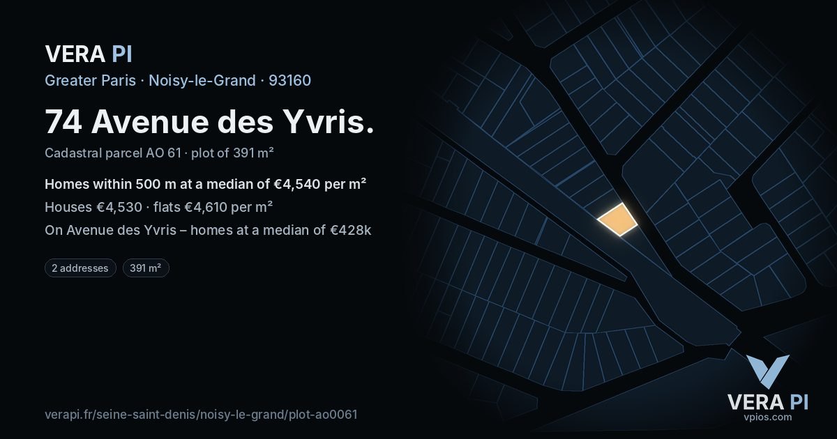 74 Avenue des Yvris, Noisy-le-Grand at night – the plot lit, the parcels around coloured by the prices near them