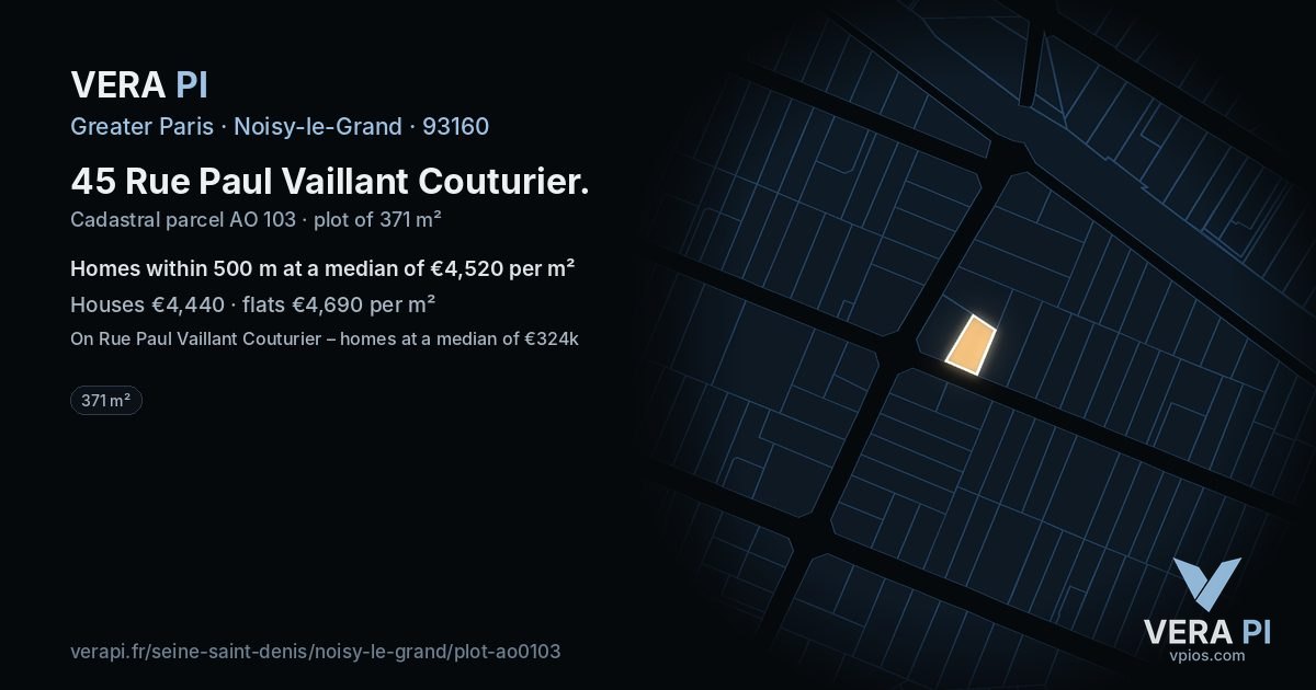 45 Rue Paul Vaillant Couturier, Noisy-le-Grand at night – the plot lit, the parcels around coloured by the prices near them