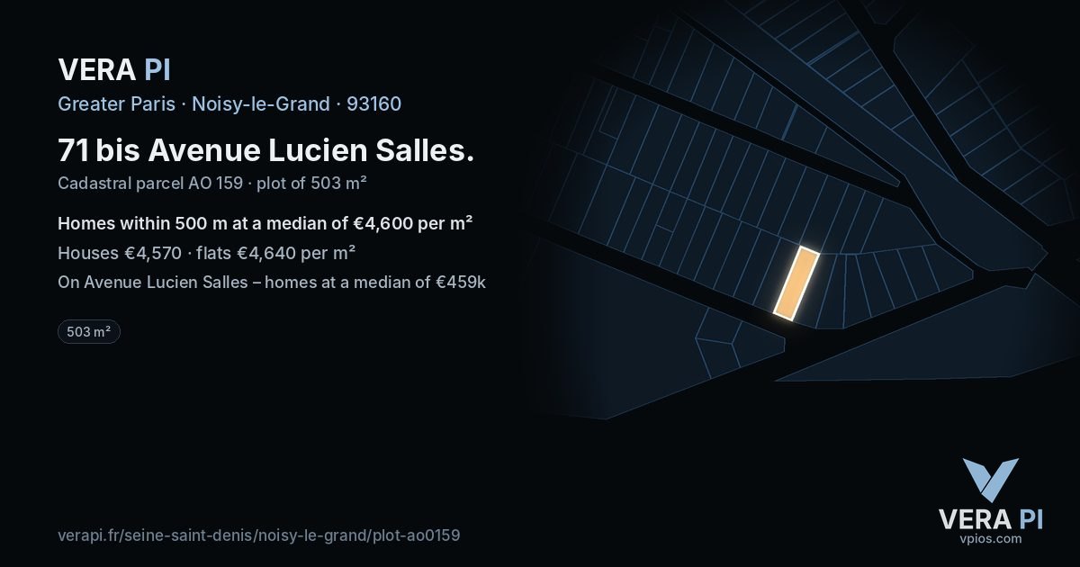 71 bis Avenue Lucien Salles, Noisy-le-Grand at night – the plot lit, the parcels around coloured by the prices near them