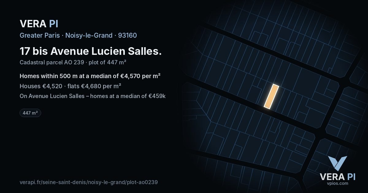 17 bis Avenue Lucien Salles, Noisy-le-Grand at night – the plot lit, the parcels around coloured by the prices near them