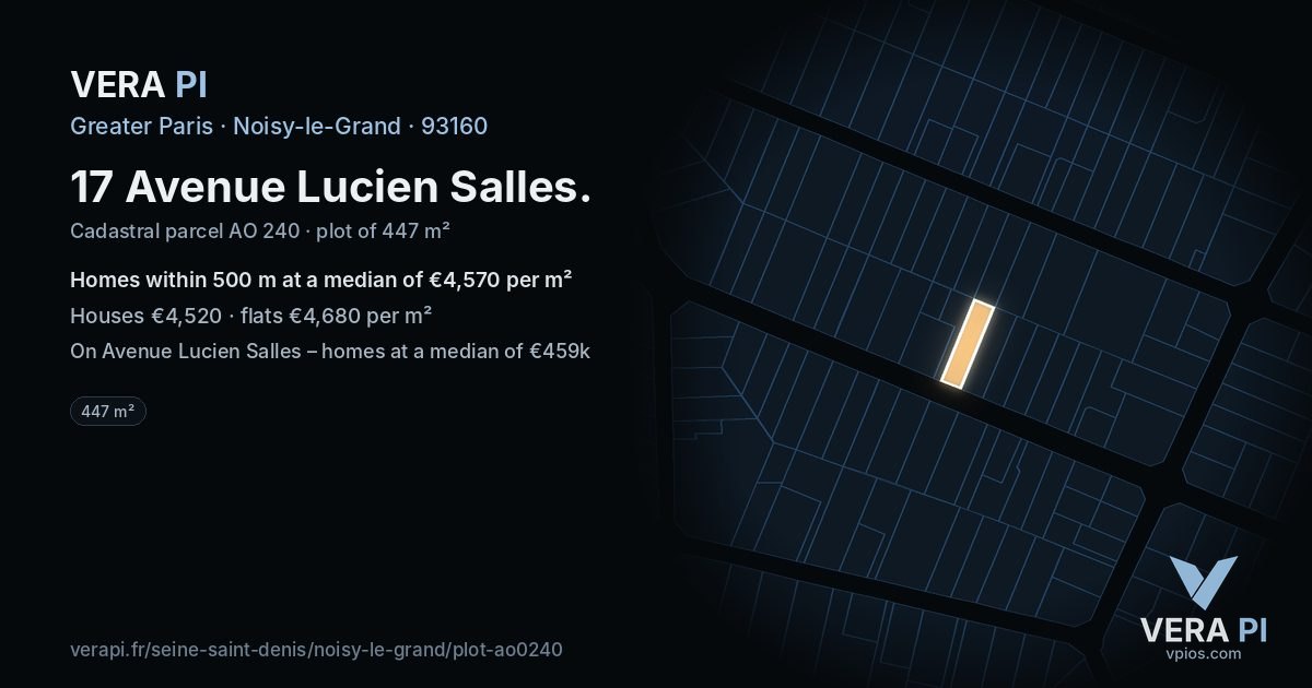 17 Avenue Lucien Salles, Noisy-le-Grand at night – the plot lit, the parcels around coloured by the prices near them