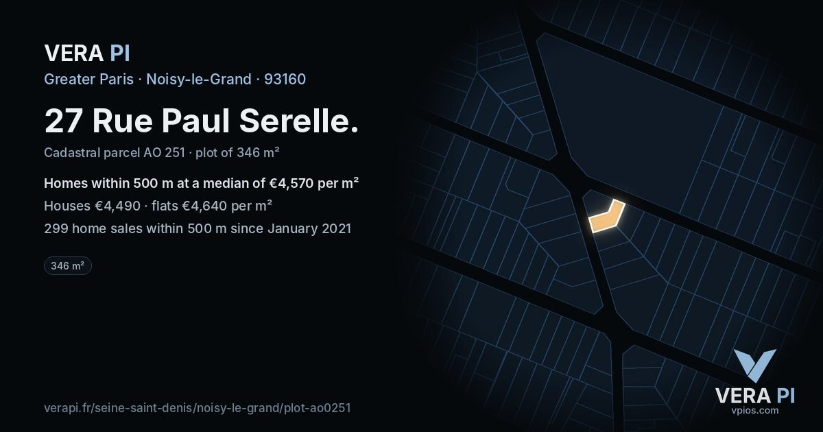 27 Rue Paul Serelle, Noisy-le-Grand at night – the plot lit, the parcels around coloured by the prices near them