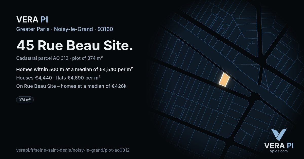 45 Rue Beau Site, Noisy-le-Grand at night – the plot lit, the parcels around coloured by the prices near them