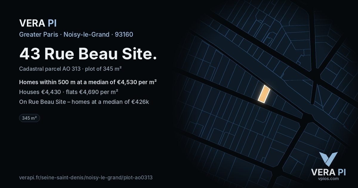 43 Rue Beau Site, Noisy-le-Grand at night – the plot lit, the parcels around coloured by the prices near them