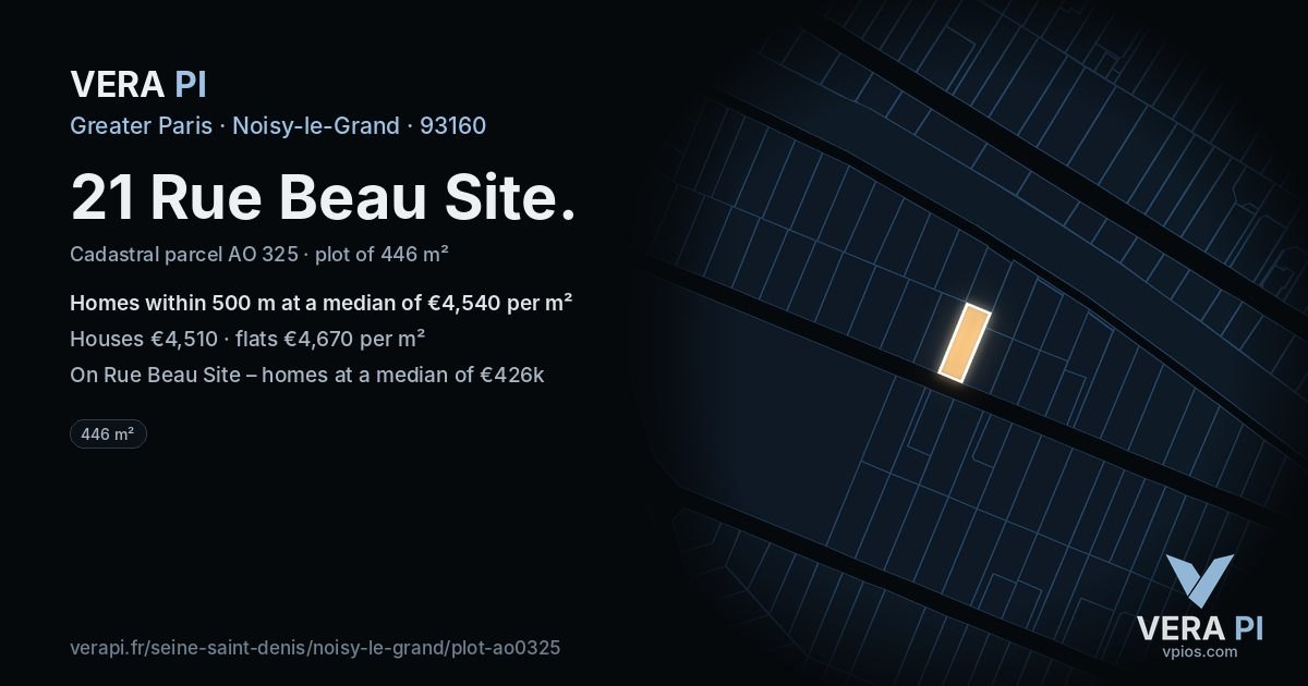 21 Rue Beau Site, Noisy-le-Grand at night – the plot lit, the parcels around coloured by the prices near them