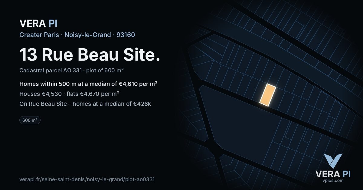 13 Rue Beau Site, Noisy-le-Grand at night – the plot lit, the parcels around coloured by the prices near them