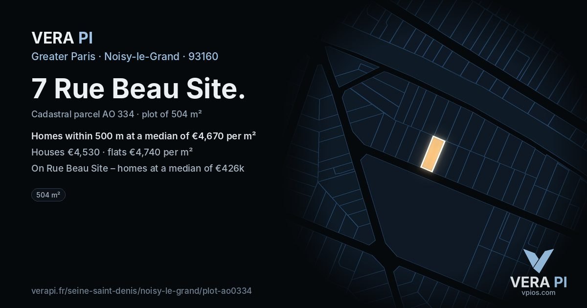 7 Rue Beau Site, Noisy-le-Grand at night – the plot lit, the parcels around coloured by the prices near them
