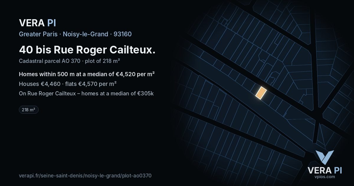 40 bis Rue Roger Cailteux, Noisy-le-Grand at night – the plot lit, the parcels around coloured by the prices near them