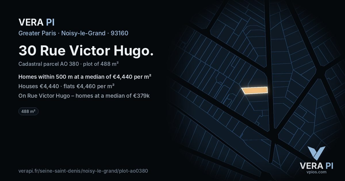 30 Rue Victor Hugo, Noisy-le-Grand at night – the plot lit, the parcels around coloured by the prices near them