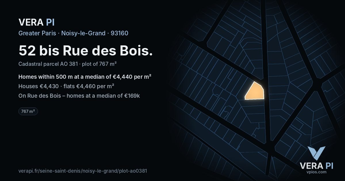 52 bis Rue des Bois, Noisy-le-Grand at night – the plot lit, the parcels around coloured by the prices near them