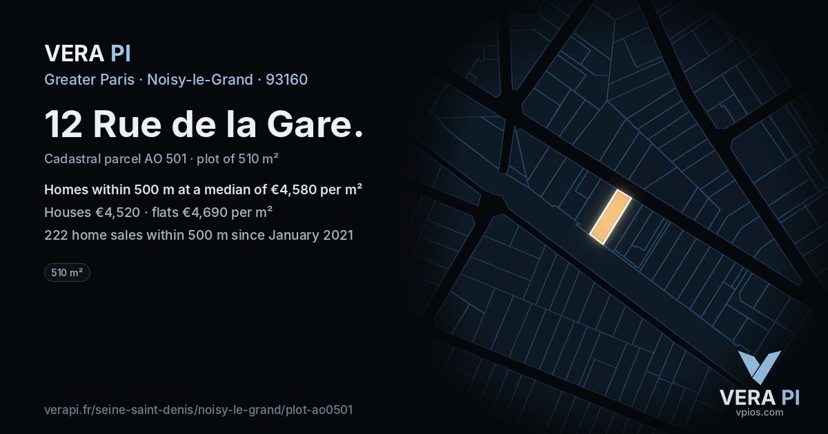 12 Rue de la Gare, Noisy-le-Grand at night – the plot lit, the parcels around coloured by the prices near them