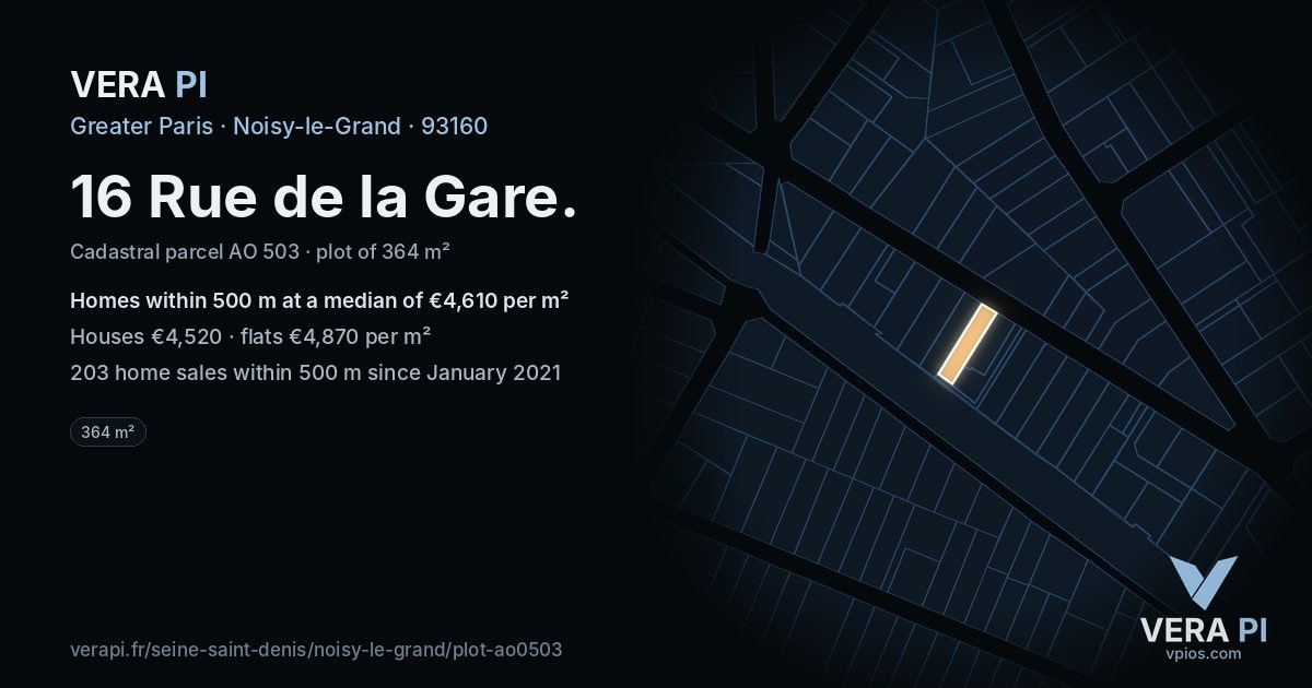 16 Rue de la Gare, Noisy-le-Grand at night – the plot lit, the parcels around coloured by the prices near them