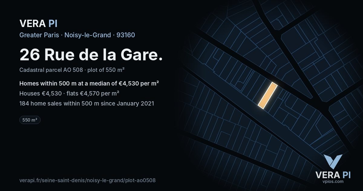 26 Rue de la Gare, Noisy-le-Grand at night – the plot lit, the parcels around coloured by the prices near them