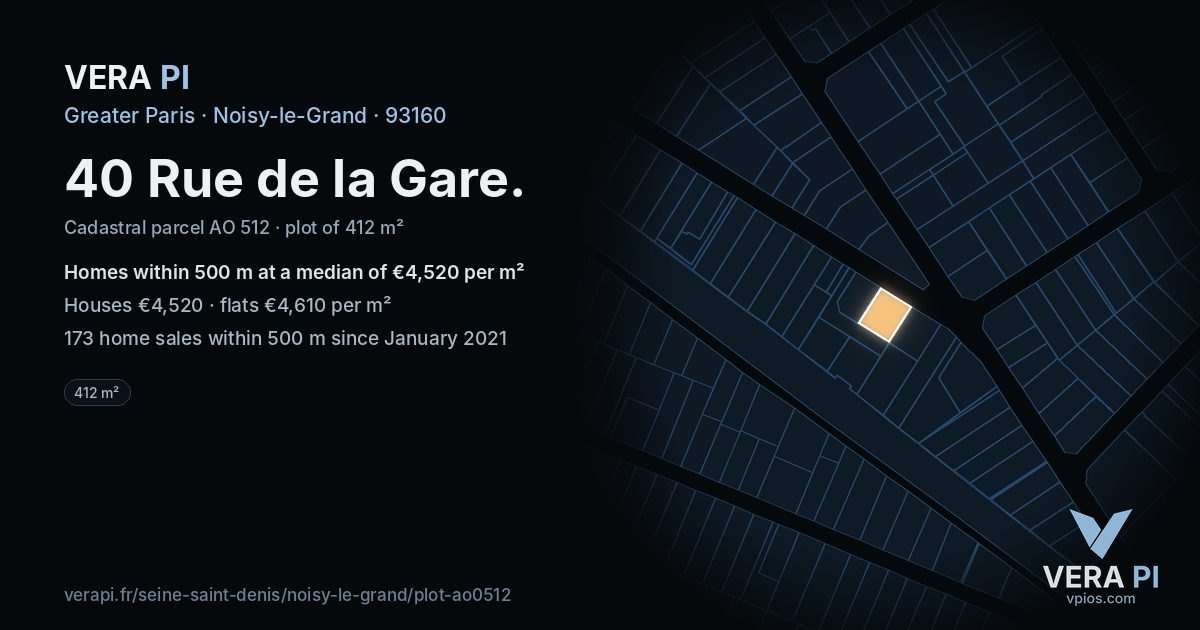 40 Rue de la Gare, Noisy-le-Grand at night – the plot lit, the parcels around coloured by the prices near them