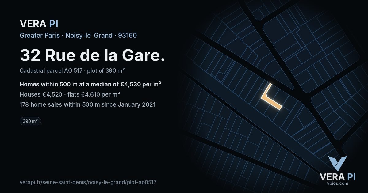 32 Rue de la Gare, Noisy-le-Grand at night – the plot lit, the parcels around coloured by the prices near them
