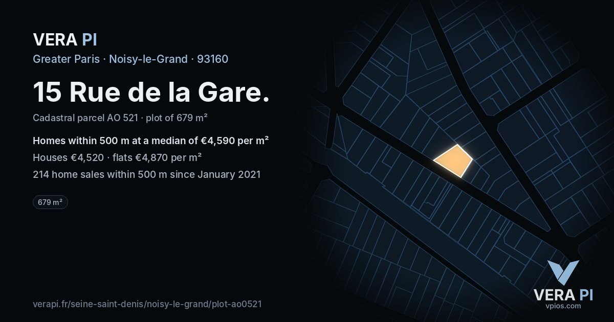 15 Rue de la Gare, Noisy-le-Grand at night – the plot lit, the parcels around coloured by the prices near them