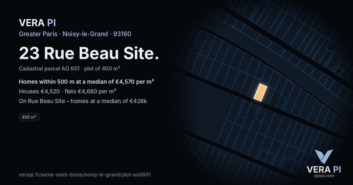 23 Rue Beau Site, Noisy-le-Grand at night – the plot lit, the parcels around coloured by the prices near them