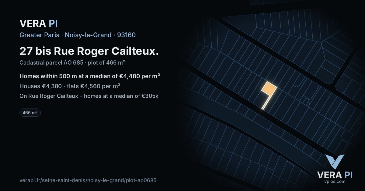 27 bis Rue Roger Cailteux, Noisy-le-Grand at night – the plot lit, the parcels around coloured by the prices near them
