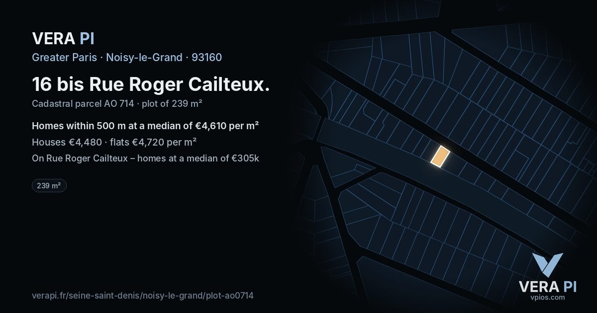 16 bis Rue Roger Cailteux, Noisy-le-Grand at night – the plot lit, the parcels around coloured by the prices near them