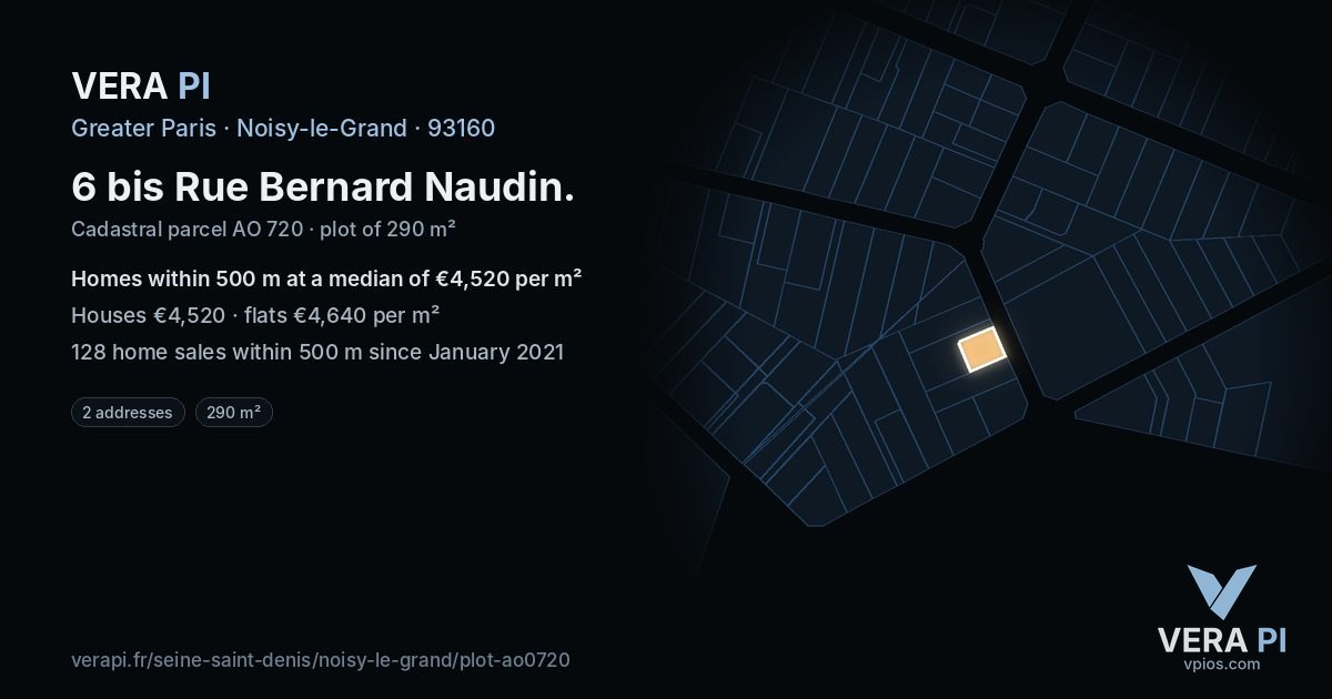 6 bis Rue Bernard Naudin, Noisy-le-Grand at night – the plot lit, the parcels around coloured by the prices near them