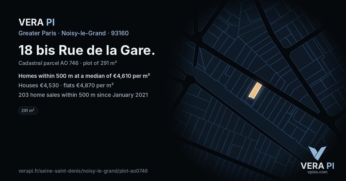 18 bis Rue de la Gare, Noisy-le-Grand at night – the plot lit, the parcels around coloured by the prices near them
