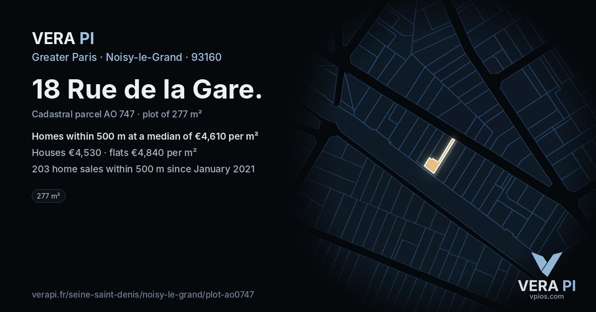 18 Rue de la Gare, Noisy-le-Grand at night – the plot lit, the parcels around coloured by the prices near them
