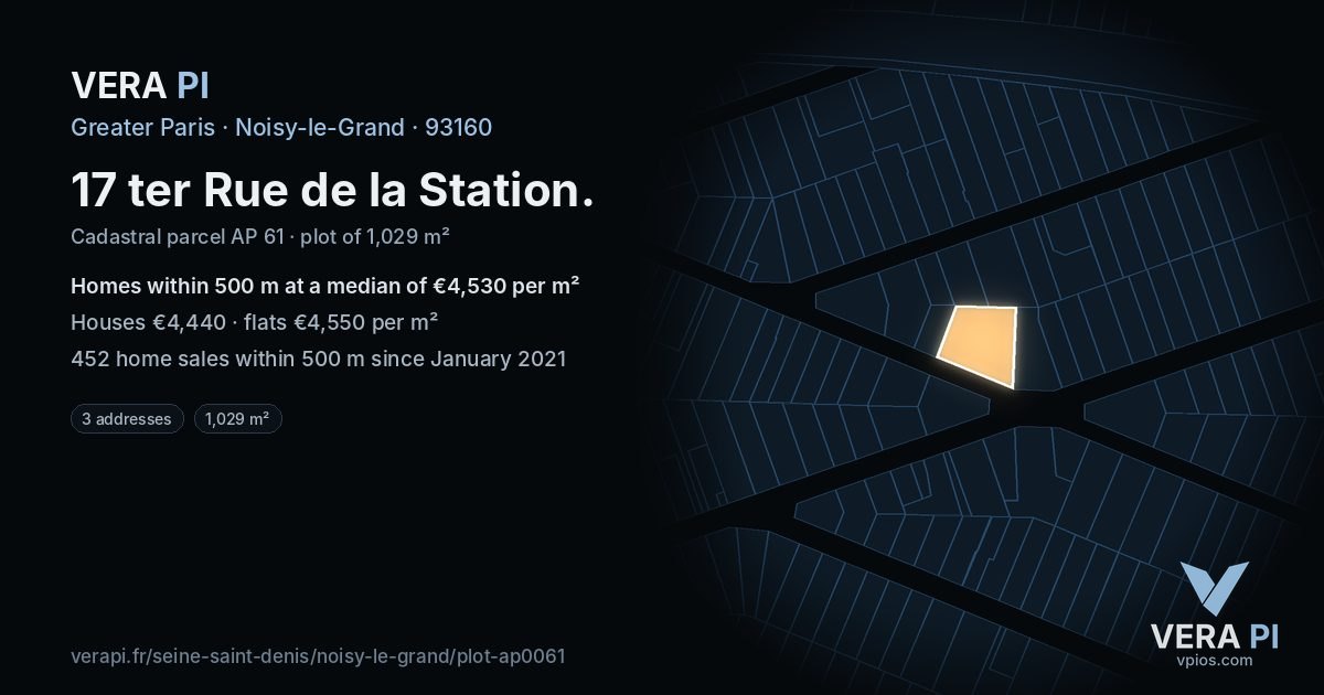 17 ter Rue de la Station, Noisy-le-Grand at night – the plot lit, the parcels around coloured by the prices near them