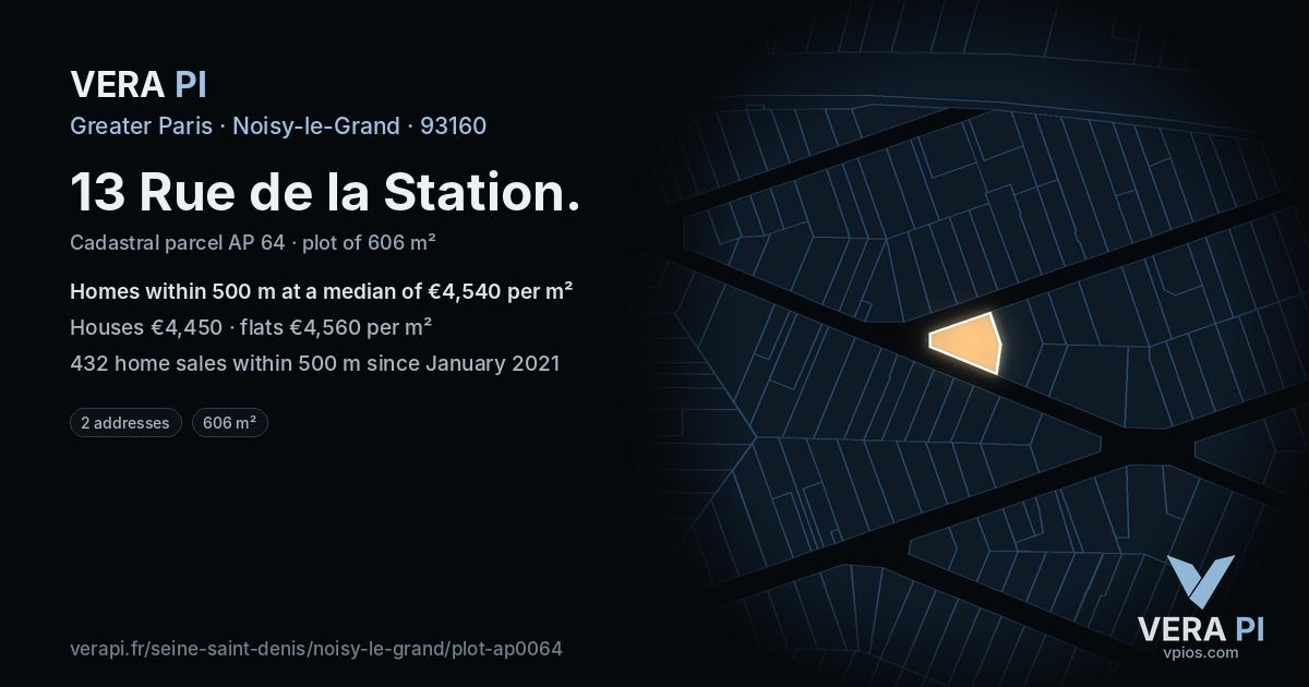 13 Rue de la Station, Noisy-le-Grand at night – the plot lit, the parcels around coloured by the prices near them