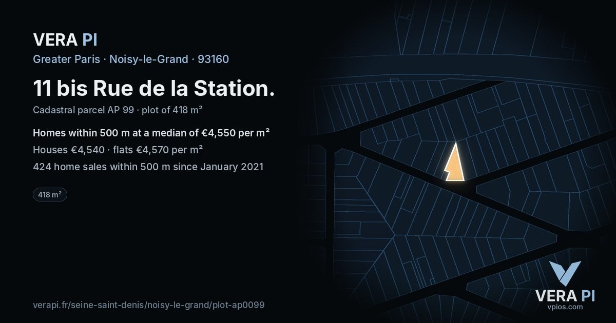 11 bis Rue de la Station, Noisy-le-Grand at night – the plot lit, the parcels around coloured by the prices near them