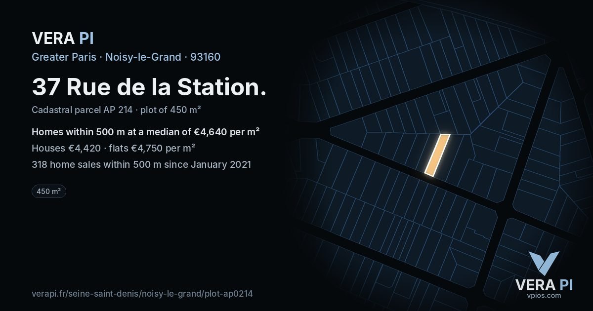 37 Rue de la Station, Noisy-le-Grand at night – the plot lit, the parcels around coloured by the prices near them