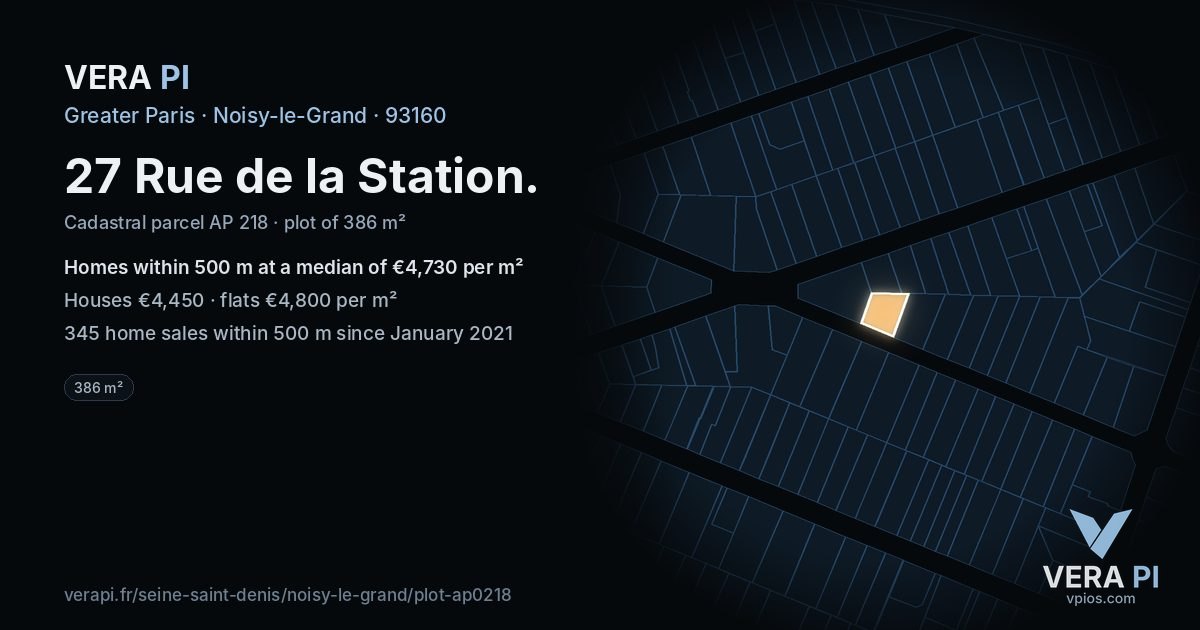 27 Rue de la Station, Noisy-le-Grand at night – the plot lit, the parcels around coloured by the prices near them