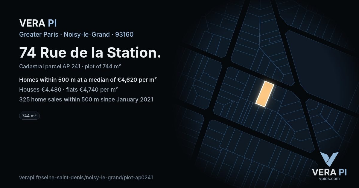 74 Rue de la Station, Noisy-le-Grand at night – the plot lit, the parcels around coloured by the prices near them