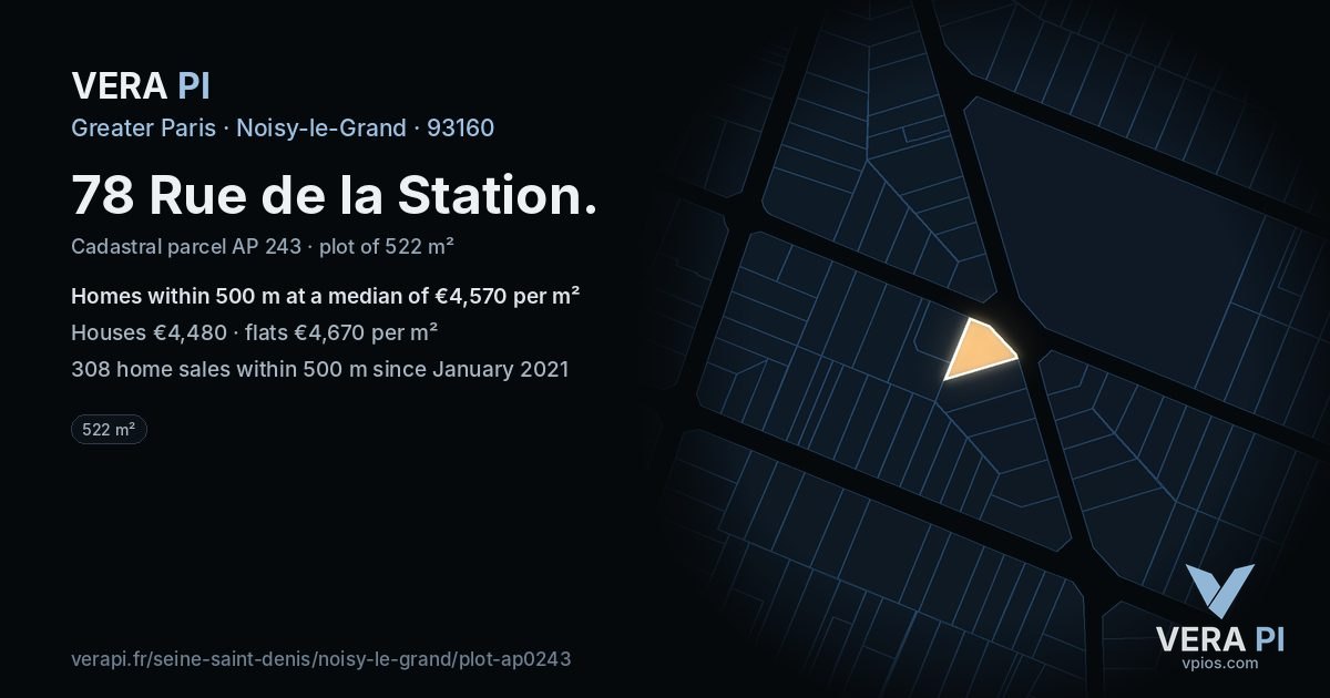 78 Rue de la Station, Noisy-le-Grand at night – the plot lit, the parcels around coloured by the prices near them