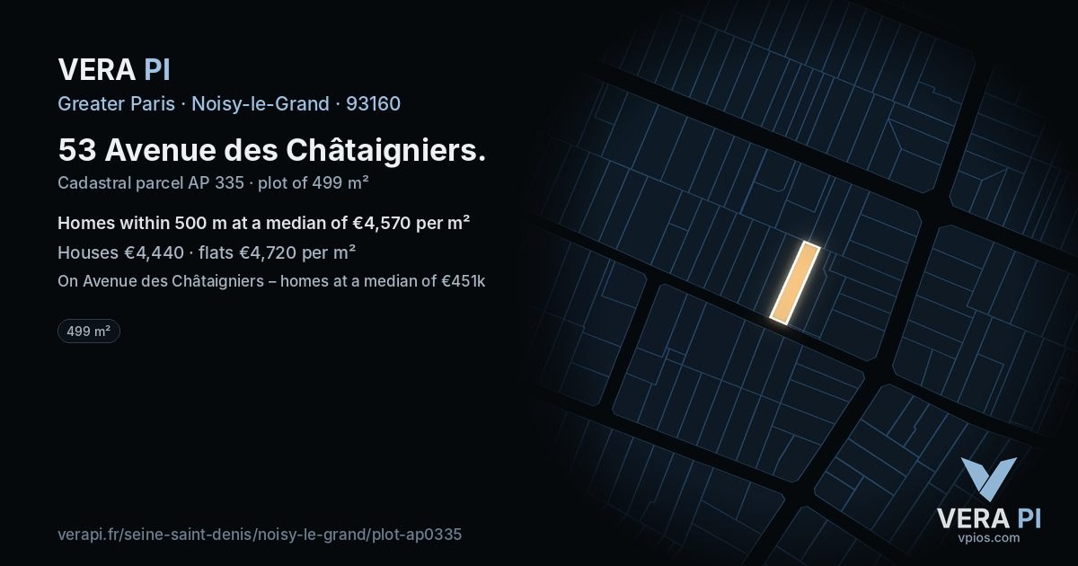 53 Avenue des Châtaigniers, Noisy-le-Grand at night – the plot lit, the parcels around coloured by the prices near them