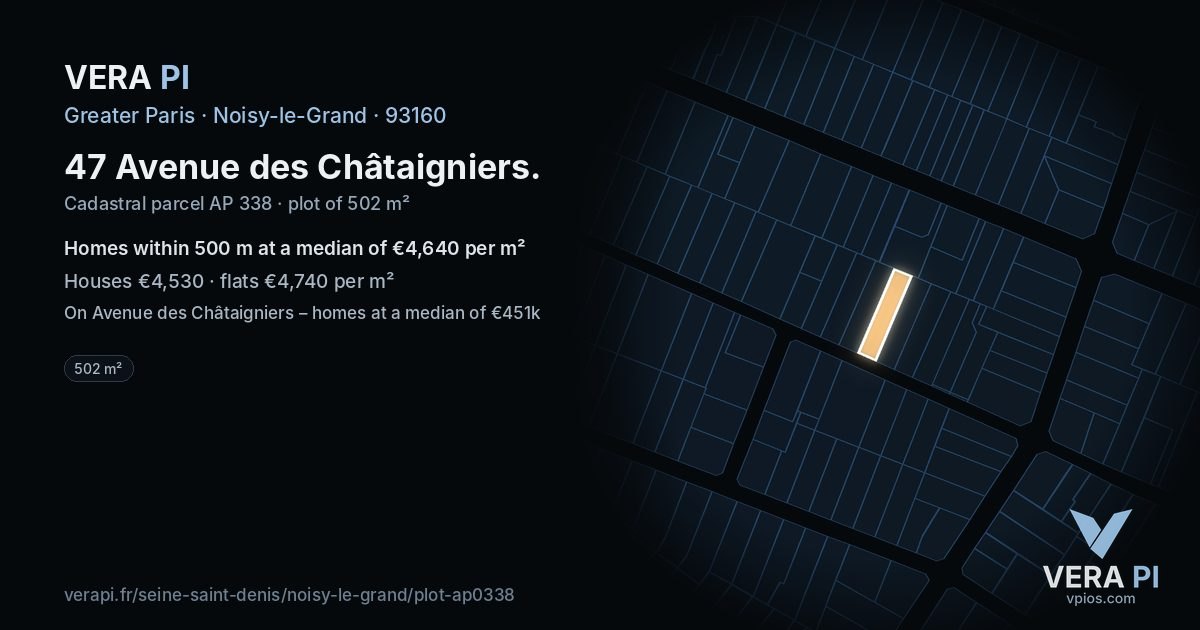 47 Avenue des Châtaigniers, Noisy-le-Grand at night – the plot lit, the parcels around coloured by the prices near them
