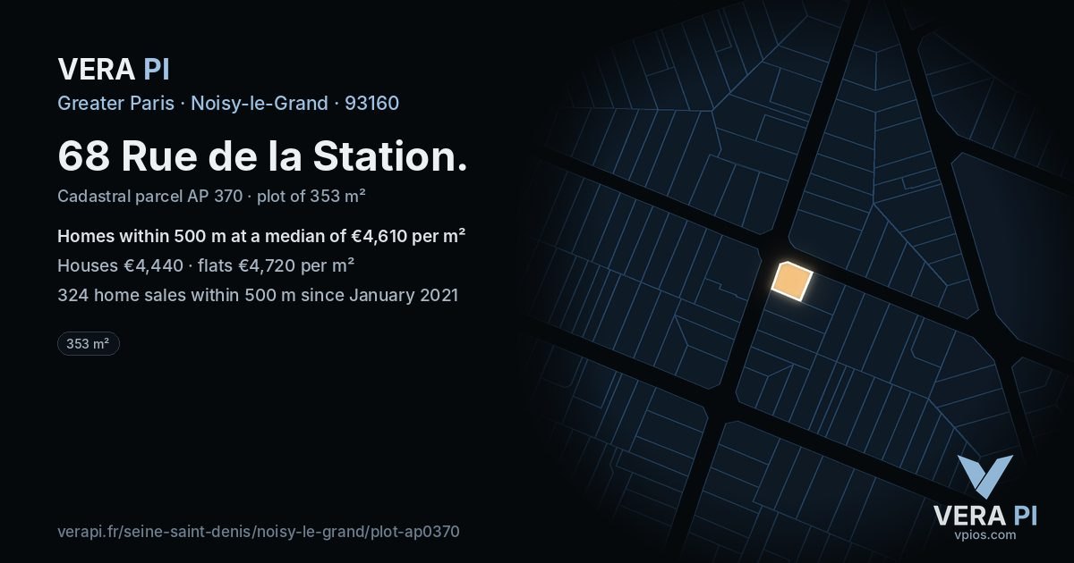 68 Rue de la Station, Noisy-le-Grand at night – the plot lit, the parcels around coloured by the prices near them