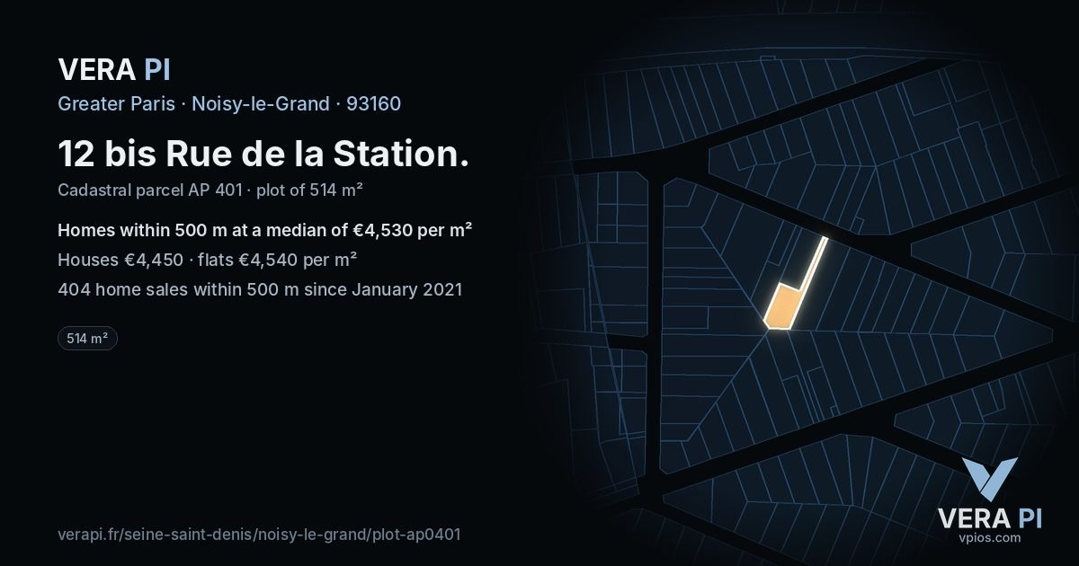 12 bis Rue de la Station, Noisy-le-Grand at night – the plot lit, the parcels around coloured by the prices near them