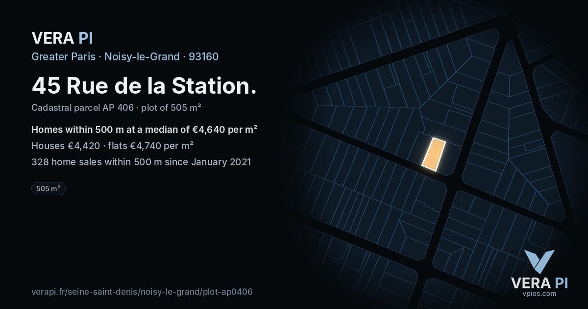 45 Rue de la Station, Noisy-le-Grand at night – the plot lit, the parcels around coloured by the prices near them