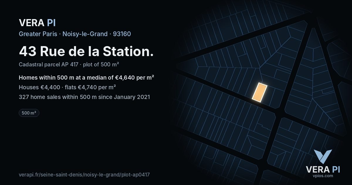 43 Rue de la Station, Noisy-le-Grand at night – the plot lit, the parcels around coloured by the prices near them