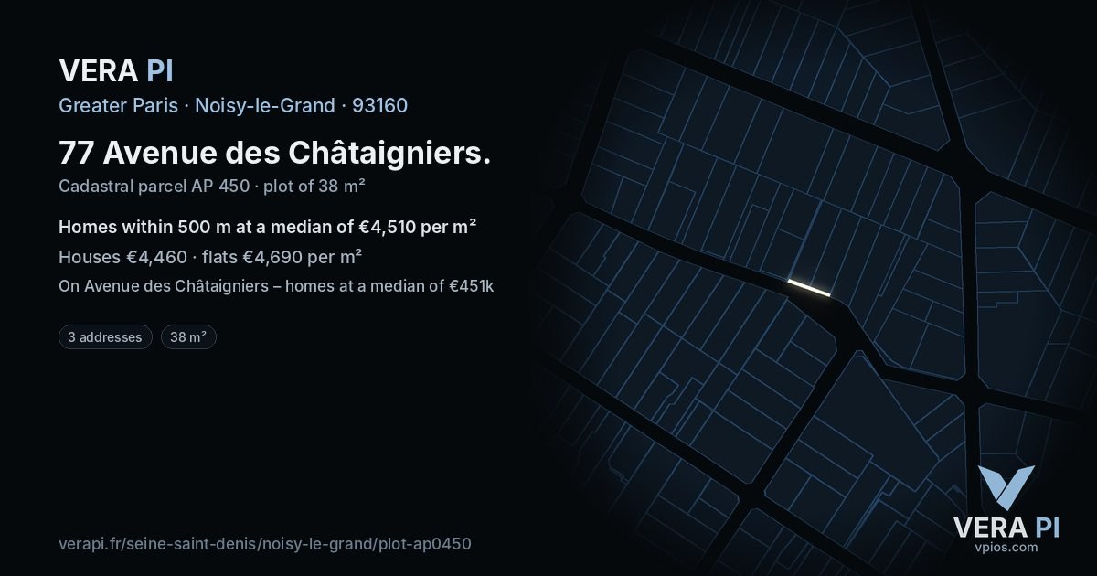77 Avenue des Châtaigniers, Noisy-le-Grand at night – the plot lit, the parcels around coloured by the prices near them