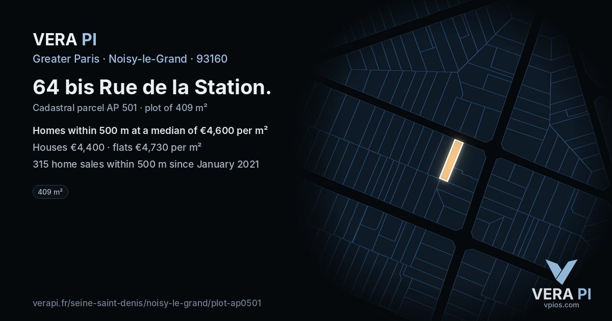 64 bis Rue de la Station, Noisy-le-Grand at night – the plot lit, the parcels around coloured by the prices near them