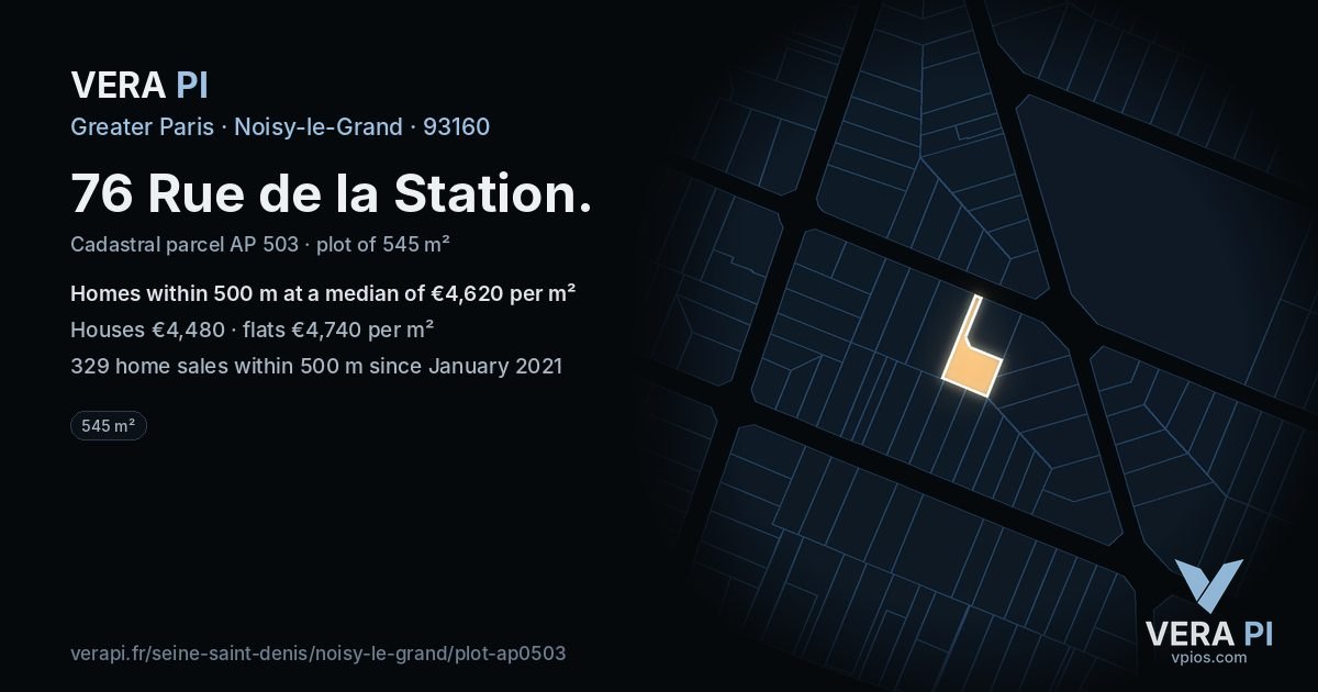 76 Rue de la Station, Noisy-le-Grand at night – the plot lit, the parcels around coloured by the prices near them
