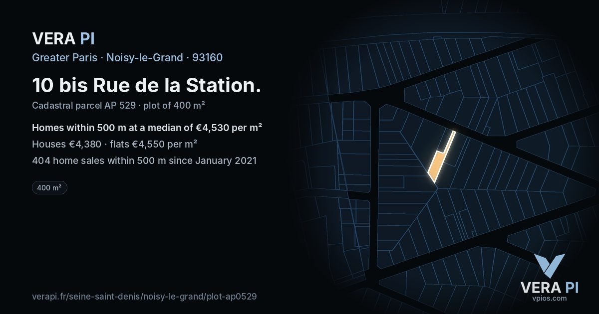 10 bis Rue de la Station, Noisy-le-Grand at night – the plot lit, the parcels around coloured by the prices near them