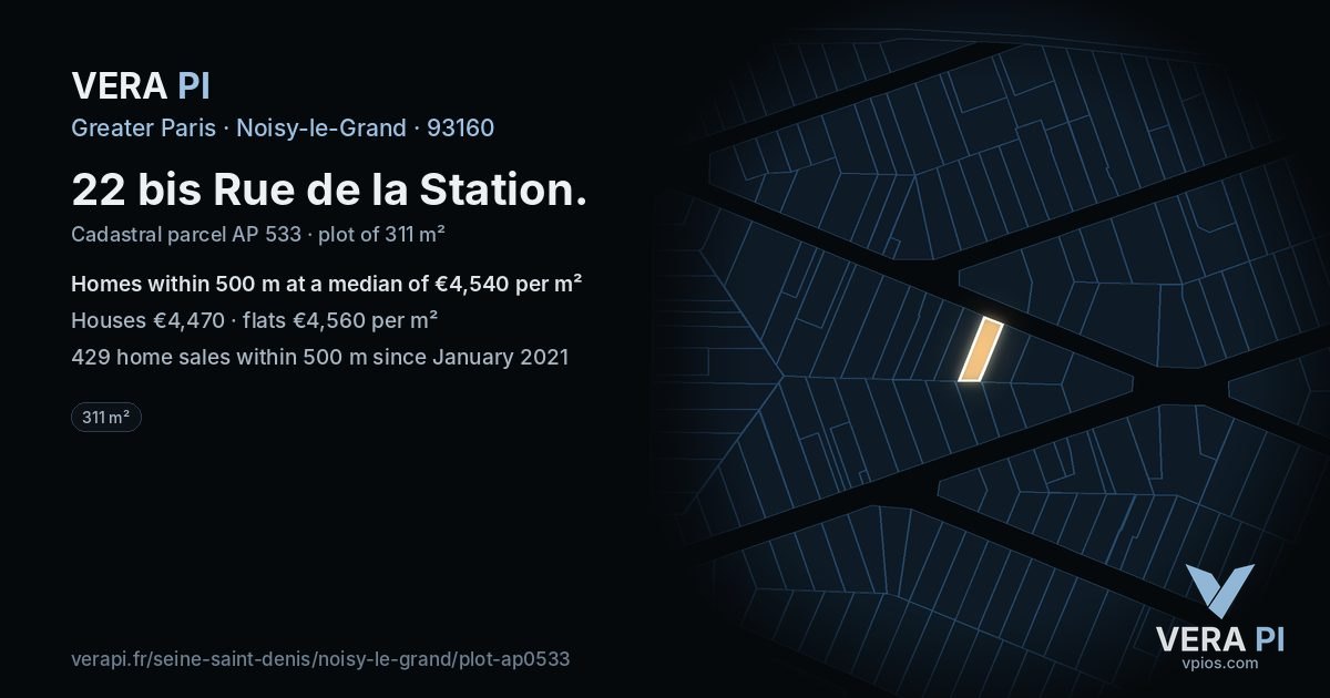 22 bis Rue de la Station, Noisy-le-Grand at night – the plot lit, the parcels around coloured by the prices near them