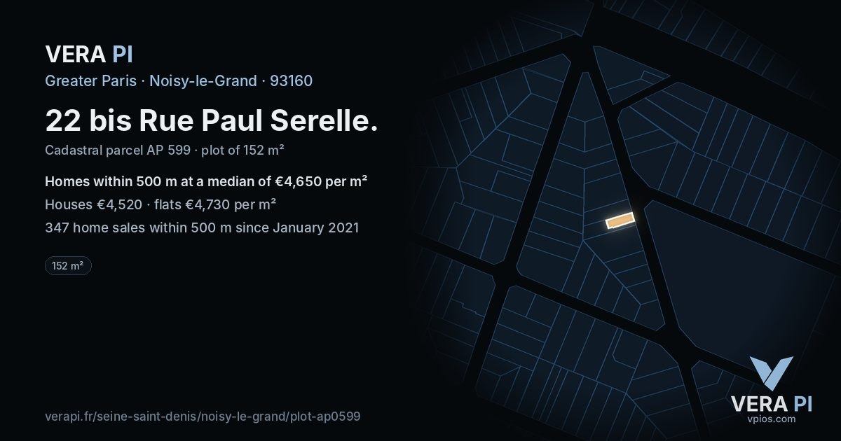 22 bis Rue Paul Serelle, Noisy-le-Grand at night – the plot lit, the parcels around coloured by the prices near them