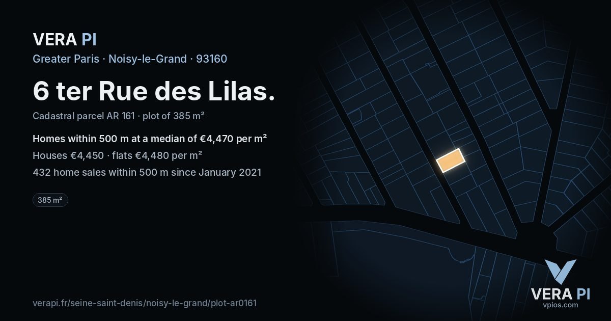 6 ter Rue des Lilas, Noisy-le-Grand at night – the plot lit, the parcels around coloured by the prices near them