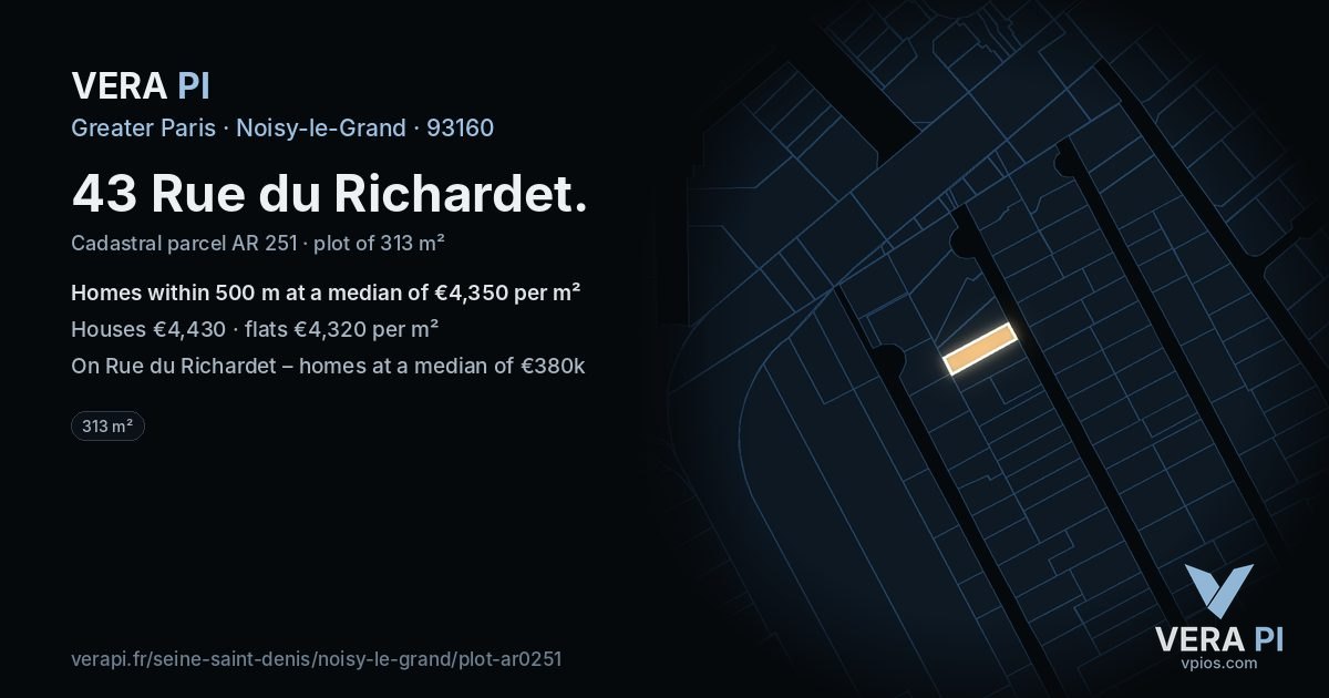 43 Rue du Richardet, Noisy-le-Grand at night – the plot lit, the parcels around coloured by the prices near them