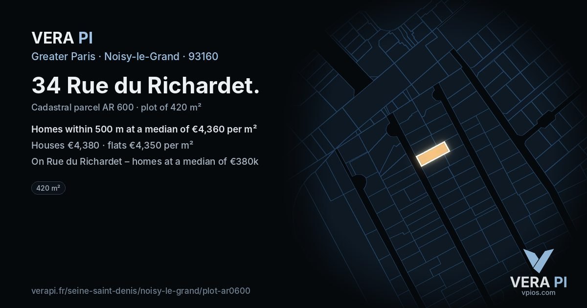 34 Rue du Richardet, Noisy-le-Grand at night – the plot lit, the parcels around coloured by the prices near them