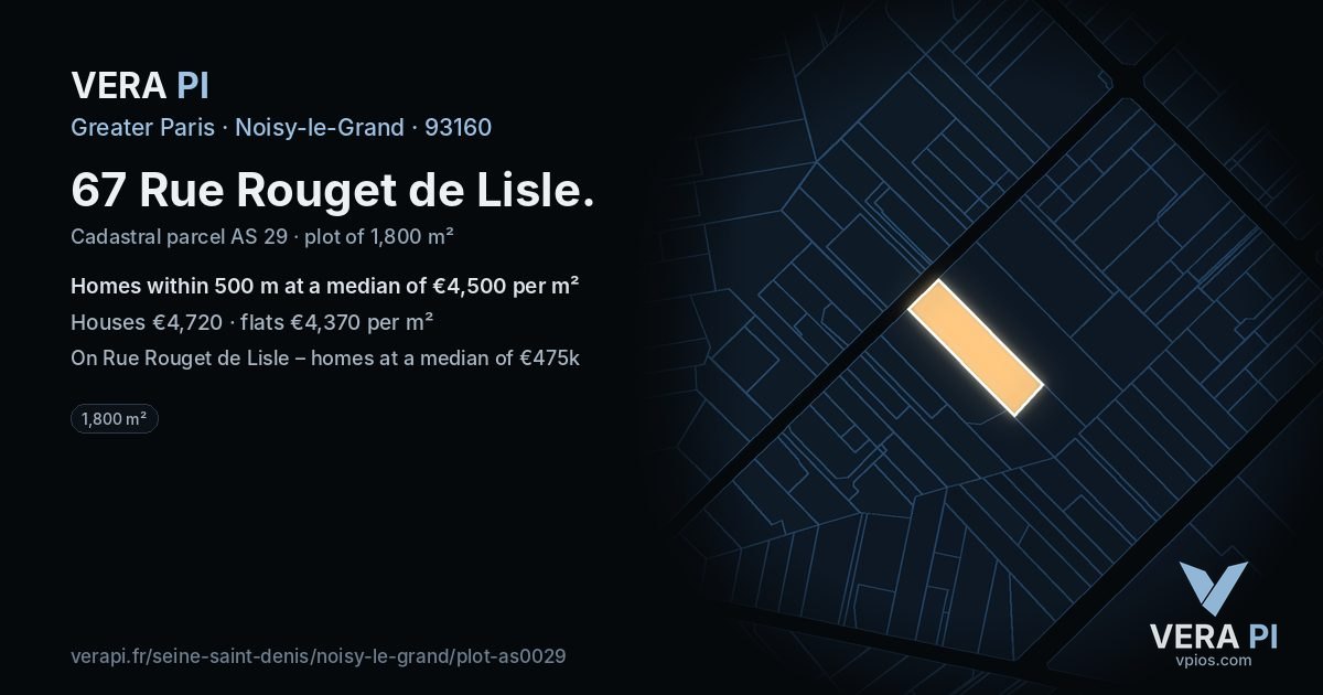 67 Rue Rouget de Lisle, Noisy-le-Grand at night – the plot lit, the parcels around coloured by the prices near them